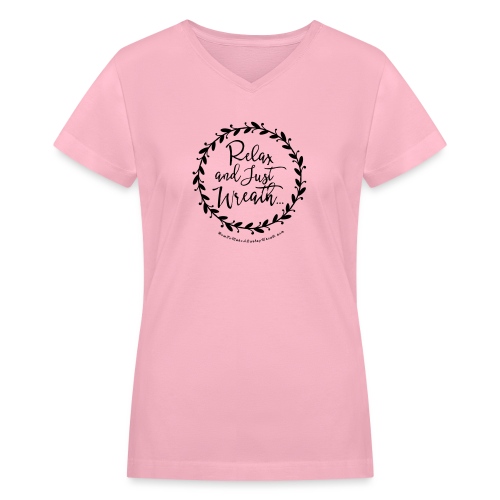 Relax and Just Wreath - Leaf Wreath - Women's V-Neck T-Shirt