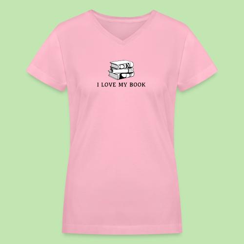 I love my book t-shirt - Women's V-Neck T-Shirt
