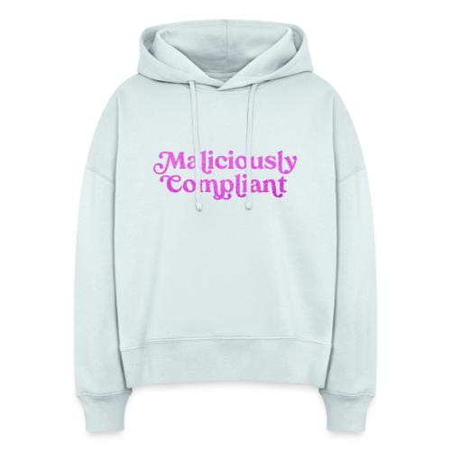 Maliciously Compliant in Pink - Stanley/Stella Nora Women's Organic Hoodie