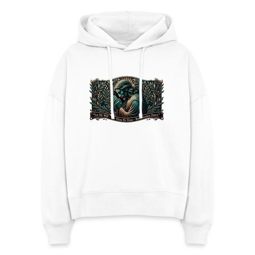 Easter Not My Will Gethsemane T Shirt, Bro Gift - Stanley/Stella Nora Women's Organic Hoodie