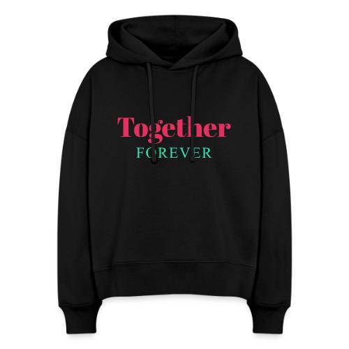 Together Forever Love Quote Design - Stanley/Stella Nora Women's Organic Hoodie