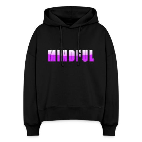 Mindful Typography Minimalist Design - Stanley/Stella Nora Women's Organic Hoodie
