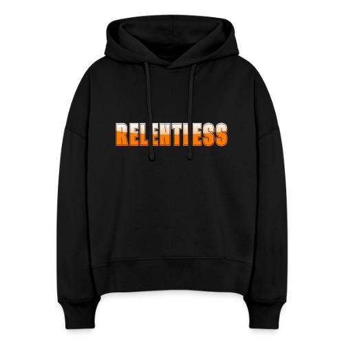 Relentless Motivation Design – Bold Statement - Stanley/Stella Nora Women's Organic Hoodie