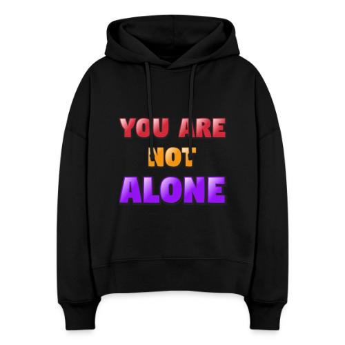 You Are Not Alone – Inspirational Word Art - Stanley/Stella Nora Women's Organic Hoodie
