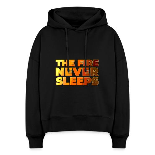 The fire never sleeps - Stanley/Stella Nora Women's Organic Hoodie