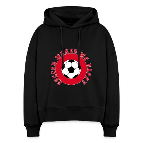 Soccer Makes Me Happy – Football Joy Graphic - Stanley/Stella Nora Women's Organic Hoodie