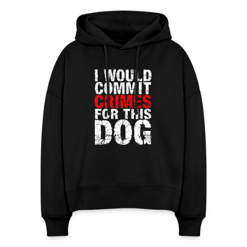 Id Commit Crimes for This Dog Funny Tee - Stanley/Stella Nora Women's Organic Hoodie