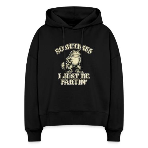 Sometimes I Just Be Fartin Funny Frog Shirt - Stanley/Stella Nora Women's Organic Hoodie