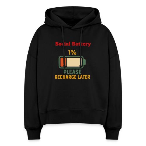Social Battery 1 Percent Funny Saying tshirt - Stanley/Stella Nora Women's Organic Hoodie