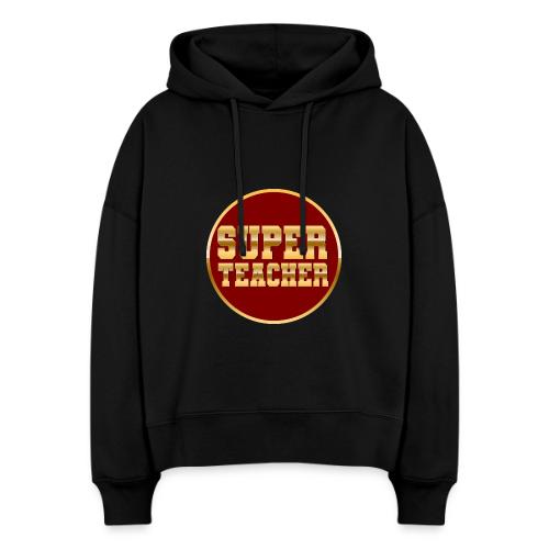 Super Teacher - Stanley/Stella Nora Women's Organic Hoodie