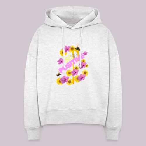 BE Positive - Stanley/Stella Nora Women's Organic Hoodie