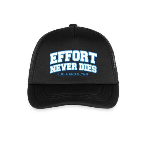 Effort Never Dies - Kid's Trucker Cap