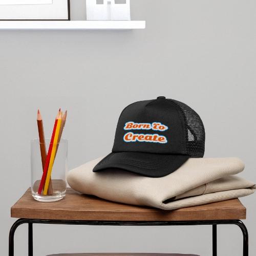 Born to Create — Creative Soul Script - Kid's Trucker Cap