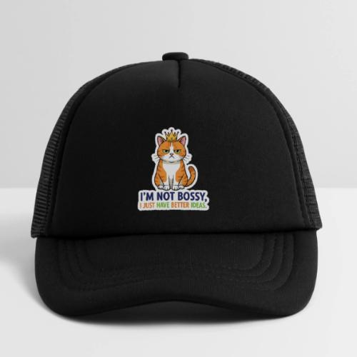I'm Not Bossy, I Just Have Better Ideas | Cute Cat - Kid's Trucker Cap