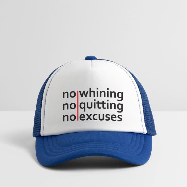 No Whining | No Quitting | No Excuses