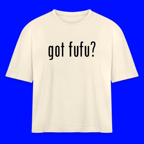 gotfufu-black - Women's Heavyweight Cropped T-Shirt