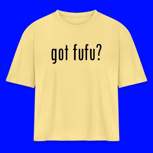 gotfufu-black - Women's Heavyweight Cropped T-Shirt