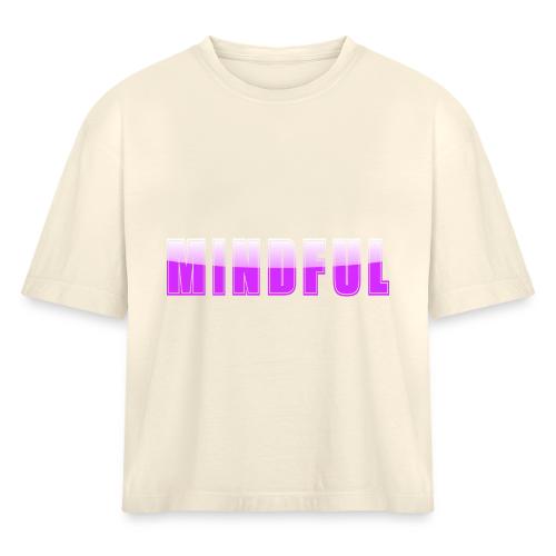 Mindful Typography Minimalist Design - Women's Heavyweight Cropped T-Shirt