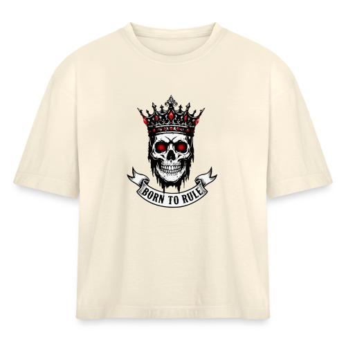 Born to Rule Skull King - Women's Heavyweight Cropped T-Shirt