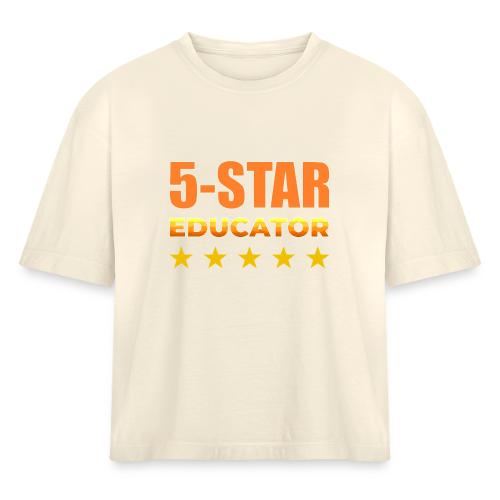 Five-Star Educator - Women's Heavyweight Cropped T-Shirt
