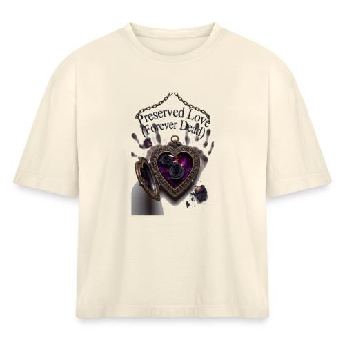 Preserved Love (Forever Dead) T-Shirt - Women's Heavyweight Cropped T-Shirt