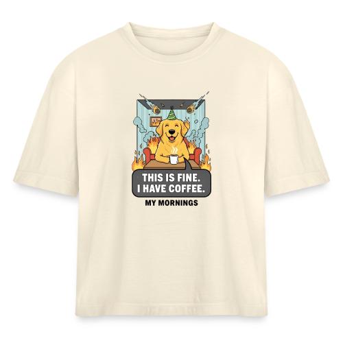 🔥 Funny Dog Meme “This Is Fine, I Have Coffee” - Women's Heavyweight Cropped T-Shirt