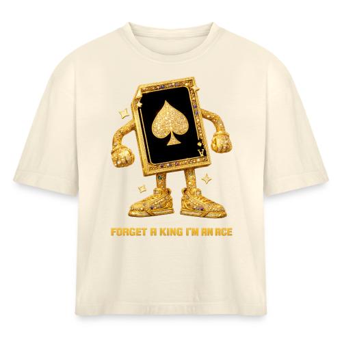 Forget A King I'm An Ace - Women's Heavyweight Cropped T-Shirt