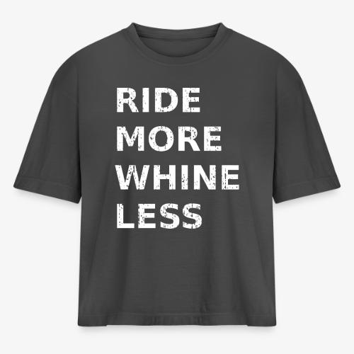 Ride More Whine Less - Women's Heavyweight Cropped T-Shirt
