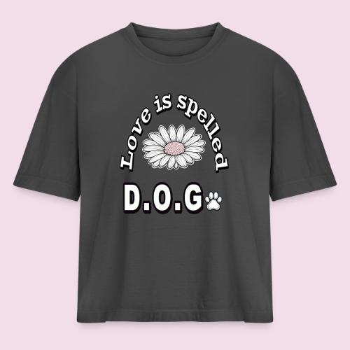 Love is Spelled D.O.G. | Cute Dog Lover Design - Women's Heavyweight Cropped T-Shirt