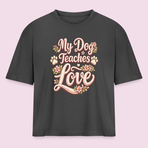 My Dog Teaches Love Faux Embroidery Style - Women's Heavyweight Cropped T-Shirt