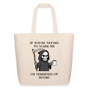 IF YOU’RE TRYING TO SCARE ME, I’M TERRIFIED OF BOO - Eco-Friendly Cotton Tote - natural - Front