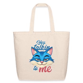 Blue Cat Snark Tee Meme You_Talkin_to_me - Eco-Friendly Cotton Tote - natural - Front
