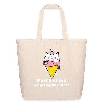 Ice Cream Cat: Parts Of Me Are Awesome - Eco-Friendly Cotton Tote - natural - Front