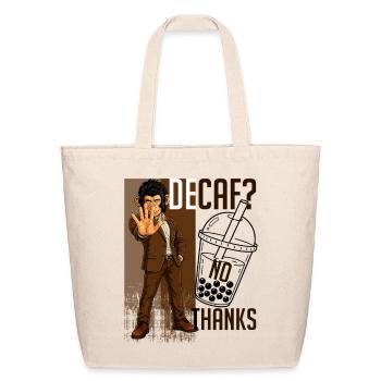 Decaf? No Thanks Funny Coffee Lover Monkey T-Shirt - Eco-Friendly Cotton Tote - natural - Front