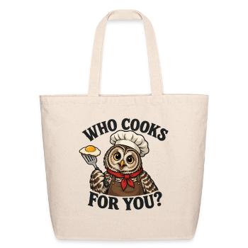 Who Cooks for You Owl Chef Funny Cooking Kitchen  - Eco-Friendly Cotton Tote - natural - Front
