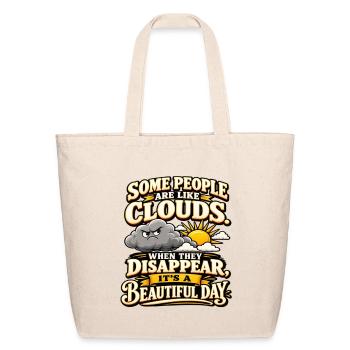 Some People Are Like Clouds – Beautiful Day - Eco-Friendly Cotton Tote - natural - Front