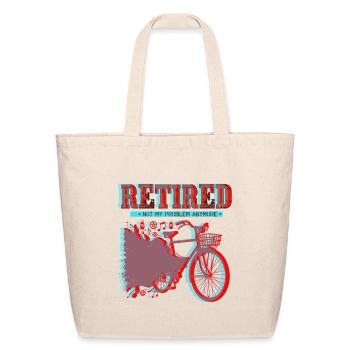 Retired Ride Attitude - Eco-Friendly Cotton Tote - natural - Front