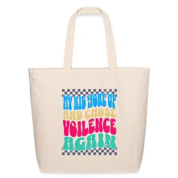 Woke Up And Chose Violence Remix - Eco-Friendly Cotton Tote - natural - Front