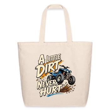 A Little Dirt Never Hurt ATV - Eco-Friendly Cotton Tote - natural - Front