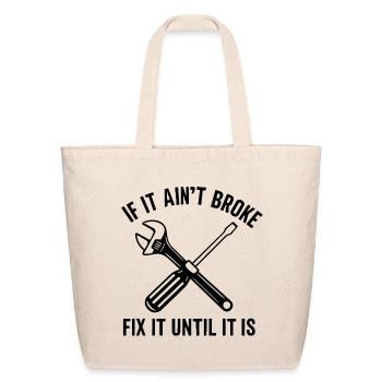 Handyman mechanic funny quote repair until broken - Eco-Friendly Cotton Tote - natural - Front