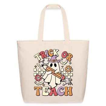 Trick Or Teach spooky teacher ghost halloween boo  - Eco-Friendly Cotton Tote - natural - Front