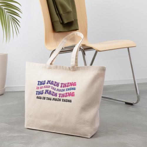 The Main Thing - Eco-Friendly Cotton Tote