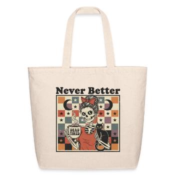 Never Better Skeleton Coffee Cat - Eco-Friendly Cotton Tote - natural - Front