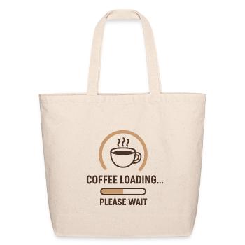 Coffee Loading Please Wait - Eco-Friendly Cotton Tote - natural - Front
