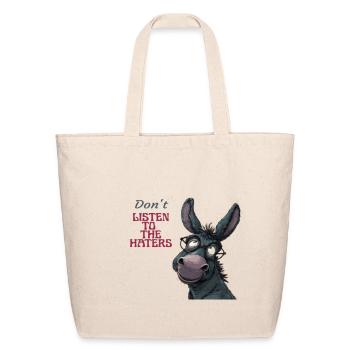 Don't Listen to the Haters Donkey - Eco-Friendly Cotton Tote - natural - Front