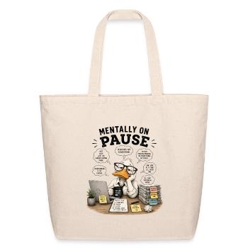 Mentally on Pause: Duck in Office - Eco-Friendly Cotton Tote - natural - Front