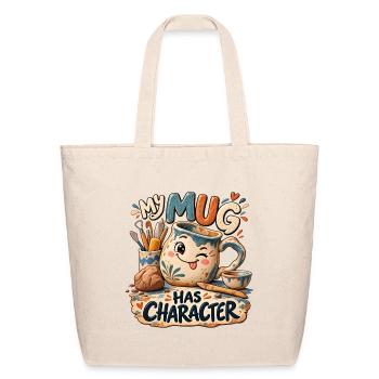 My Mug Has Character - Eco-Friendly Cotton Tote - natural - Front