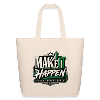 Make It Happen: Focus Build Scale Logo - Eco-Friendly Cotton Tote - natural - Front