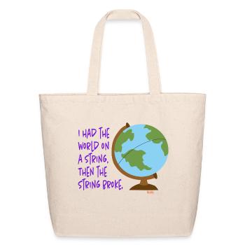 World on a string - Funny Sayings - Eco-Friendly Cotton Tote - natural - Front