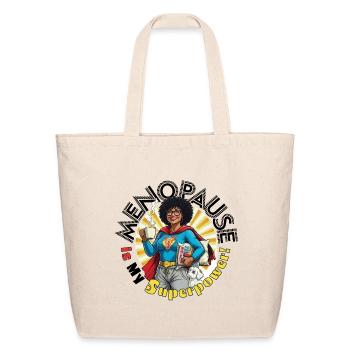 Menopause is my Superpower! - Eco-Friendly Cotton Tote - natural - Front